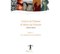 Sciences de l'homme et metiers de l'humain,1:du relativisme Tome 1 - A. Morel - Du Promontoire - broché - Livre