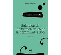 Sciences de l'information et de la communication: Objets, savoirs, discipline