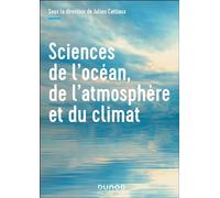 Sciences de l'océan, de l'atmosphère et du climat - Julien Cattiaux - Dunod - broché - Scolaire / Universitaire