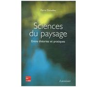 Sciences Du Paysage - Entre Théories Et Pratiques