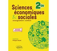 Sciences économiques et sociales - 2de - nouveaux programmes - Philippe Deubel - Ellipses - broché - Scolaire / Universitaire