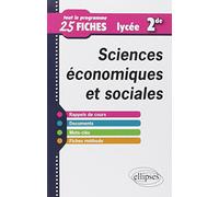 Sciences économiques et sociales 2e: Tout le programme en 25 fiches
