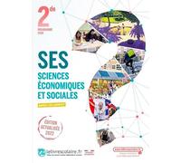 Sciences économiques et sociales SES 2de: Manuel de l'élève