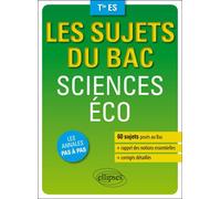 Sciences économiques et sociales - Terminale ES - 60 sujets posés au Bac + les corrigés détaillés - Amandine Jungès - Ellipses - broché - Scolaire / Universitaire