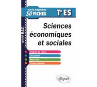 Sciences Économiques Et Sociales Tle Es - Tout Le Programme En 50 Fiches