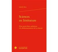 Sciences en littérature Isabelle Mons (Auteur), Véronique Gely (Collection dirigée par), Bernard Franco (Collection dirigée par)