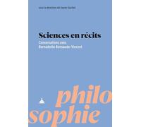 Sciences en récits: Conversations avec Bernadette Bensaude-Vincent