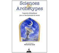 Collectif – Sciences et archétypes : Fragments philosophiques pour un réenchantement du monde
