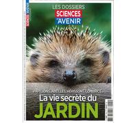 Sciences et Avenir HS n°225 : La vie secrète du jardin - Avril/Juin 2026 Papillons, abeilles, hérissons, lombrics... - Sciences et Avenir - Hs Sciences Et Avenir - broché - Revue