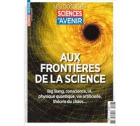 Sciences et Avenir HS n°226 : Aux frontières de la science - Juillet/Septembre 2026