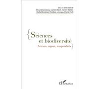 Sciences et biodiversité Acteurs, enjeux, temporalités - Christian Lévêque - L'harmattan - broché - Essai