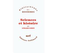 Sciences et histoire - Gérard Simon - Gallimard - broché - Essai