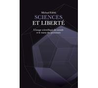 Sciences et liberté: L'image scientifique du monde et le statut des personnes