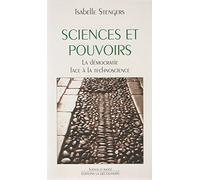 Sciences et pouvoirs: La démocratie face à la technoscience