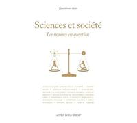 Sciences et Société, les normes en question