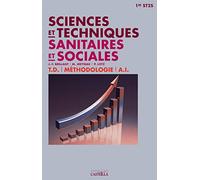 Sciences et Techniques Sanitaires et Sociales 1re ST2S (2012) - Pochette élève: TD, Synthèses de cours, Méthodologie, Activités Interdisciplinaires (AI)
