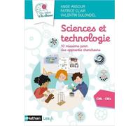 Sciences et technologie - 10 missions pour des apprentis chercheurs - CM1 CM2
