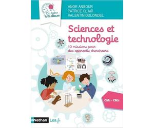 Sciences et technologie - 10 missions pour des apprentis chercheurs - CM1 CM2