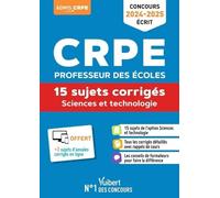 Sciences Et Technologie - 15 Sujets Corrigés