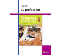 Sciences et Technologie 6e (cycle 3), 2016 Livre du professeur - Collectif - Belin Éducation - broché - Scolaire / Universitaire