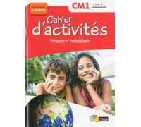 Sciences Et Technologie Cm1 Cycle 3 Collection R. Tavernier - Cahier D'activités