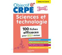 Sciences et technologie : épreuve écrite : 100 fiches efficaces pour bien réviser Sébastien Dessaint