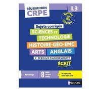 Sciences Et Technologie Histoire-Géo-Emc Arts Anglais L3 - Sujets Corrigés 2e Épreuve D'admissibilité Ecrit