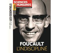 Sciences humaine HS Les Essentiels N°16 : Foucault - Avril 2024 L'indiscipliné - Collectif - Sciences Humaines Revue - broché - Revue