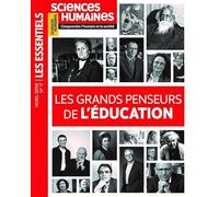 Sciences Humaine HS Les Essentiels N°17 : Les grands penseurs de l'éducation - Octobre 2024