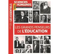 Sciences Humaine HS Les Essentiels N°17 : Les grands penseurs de l'éducation - Octobre 2024 - Sciences Humaines (revue) - Sciences Humaines Revue - broché - Revue