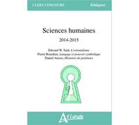Sciences humaines 2014-2015 - Edward w.Said, L'orientalisme, P.Bourdieu Langage et pouvoir symbolique, D.Arasse Histoires de peintures - BIRCK/CONSIL/PERRIN - Atlande Eds - broché - Scolaire / Univers