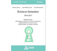 Sciences Humaines 2016-2018 - Henri Lefebvre, Le Droit À La Ville - Michèle Duchet, Anthropologie Et Histoire Au Siècle Des Lumières - Nicole Loraux, Les Enfants D'athéna