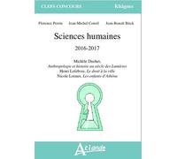 Sciences Humaines 2016-2018 - Henri Lefebvre, Le Droit À La Ville - Michèle Duchet, Anthropologie Et Histoire Au Siècle Des Lumières - Nicole Loraux, Les Enfants D'athéna