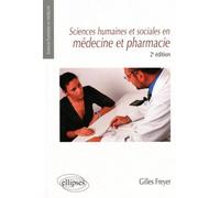 Sciences humaines en médecine et pharmacie : les clés pour réussir - Freyer - Ellipses - broché - Guide