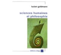 Sciences humaines et philosophie: Suivi de Structuralisme génétique et création littéraire