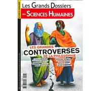 Sciences Humaines Gd N 57 - les Grandes Controverses de la Philosophie- Decembre 2019 / Janvier/Fev