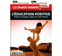 Sciences humaines GD n°67 : L’éducation positive - Juin 2022 - Collectif - Sciences Humaines Revue - broché - Revue
