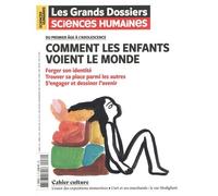 Sciences humaines GD n°72 : Comment les enfants voient le monde - septembre-octobre 2023 - Collectif - Sciences Humaines Revue - broché - Revue