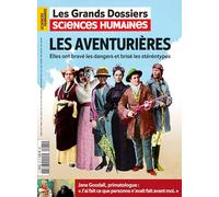 Sciences Humaines GD n°75 : Les aventurières - Juillet/Août/Septembre 2024