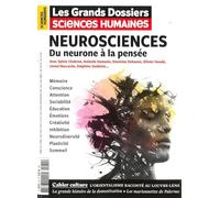 Sciences Humaines GD n°82 : Neurosciences - Avril/Mai 2026: Du neurone à la pensée