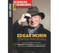 Sciences Humaines HS N°30 : Edgar Morin - Août-Octobre 2024 Le penseur insatiable - Collectif - Sciences Humaines Revue - broché - Revue