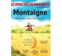 Sciences Humaines HS n°34 : Montaigne - Août/Septembre 2026: "Pour moi, donc, j'aime la vie"