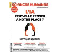 Sciences Humaines n°377 : L'IA peut-elle penser à notre place ? - Avril 2025 Continuer à apprendre, penser, aimer à l'âge des IA génératives - Sciences Humaines (revue) - Sciences Humaines Revue - bro