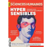 Sciences Humaines n°382 : Hypersensibles - Octobre 2025 Comment vivre quand tout nous affecte ? - Sciences Humaines (revue) - Sciences Humaines Revue - broché - Revue