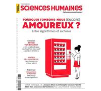 Sciences Humaines N°383 - Pourquoi tombons-nous (encore) amoureux ? - Novembre 2025: Entre algorithmes et alchimie