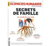 Sciences Humaines n°390 : Secrets de famille - Juillet/Août 2026: Le poids des non-dits