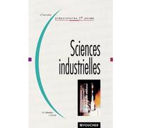 Sciences Industrielles. Classes Preparatoires 2eme Annee