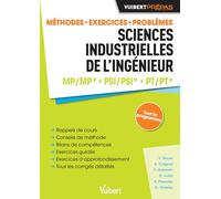Sciences industrielles de l'ingénieur MP/MP* PSI/PSI* PT/PT*: Méthodes. Exercices. Problèmes. Sujets de concours