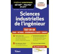 Sciences industrielles de l'ingénieur MP/MP* PSI/PSI* PT/PT* - Tout-en-un - 2e édition: Cours - Synthèse - Méthodes détaillées - Exercices et sujets de concours corrigés