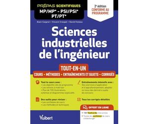 Sciences industrielles de l'ingénieur MP/MP* PSI/PSI* PT/PT* - Tout-en-un - 2e édition: Cours - Synthèse - Méthodes détaillées - Exercices et sujets de concours corrigés